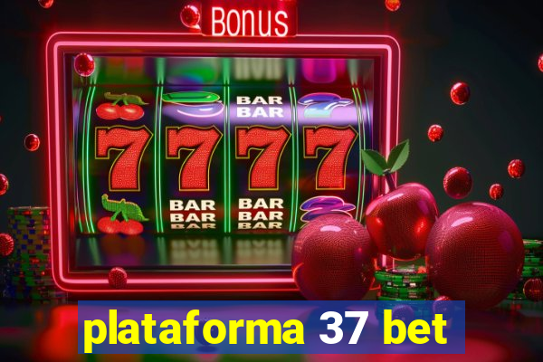 plataforma 37 bet